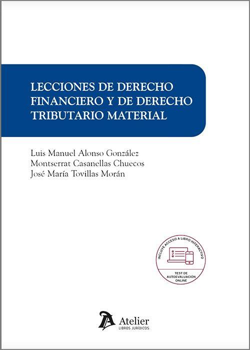 LECCIONES DE DERECHO FINANCIERO Y DE DERECHO TRIBUTARIO MATERIAL | 9788418780790 | ALONSO GONZÁLEZ,LUIS MANUEL/CASANELLAS CHUECOS,MONTSERRAT | Llibreria Geli - Llibreria Online de Girona - Comprar llibres en català i castellà