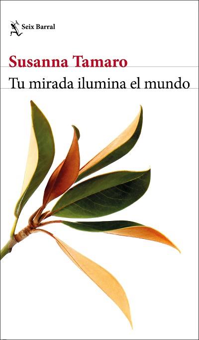 TU MIRADA ILUMINA EL MUNDO | 9788432237102 | TAMARO,SUSANNA | Llibreria Geli - Llibreria Online de Girona - Comprar llibres en català i castellà