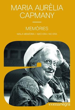MEMÒRIES(MALA MEMÒRIA/AIXÒ ERA I NO ERA) | 9788418022548 | CAPMANY,MARIA AURÈLIA | Llibreria Geli - Llibreria Online de Girona - Comprar llibres en català i castellà