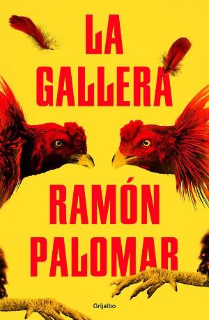 LA GALLERA | 9788425357817 | PALOMAR,RAMÓN | Llibreria Geli - Llibreria Online de Girona - Comprar llibres en català i castellà
