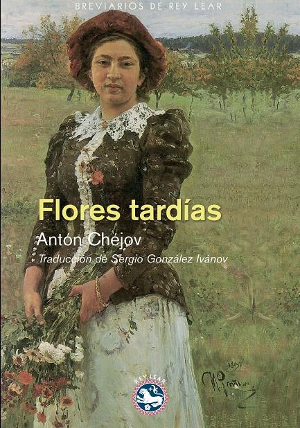 FLORES TARDÍAS | 9788494040641 | CHÉJOV,ANTÓN | Llibreria Geli - Llibreria Online de Girona - Comprar llibres en català i castellà