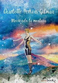MOVIENDO LA MONTAÑA | 9788412034134 | PERKINS GILMAN,CHARLOTTE | Llibreria Geli - Llibreria Online de Girona - Comprar llibres en català i castellà