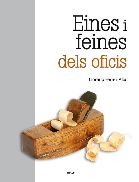 EINES I FEINES DELS OFICIS(2A EDICIÓ) | 9788418096112 | FERRER ALOS,LLORENÇ | Llibreria Geli - Llibreria Online de Girona - Comprar llibres en català i castellà