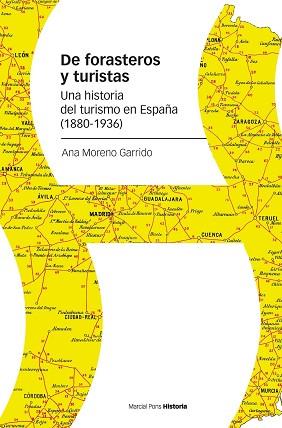 DE FORASTEROS Y TURISTAS.UNA HISTORIA DEL TURISMO EN ESPAÑA (1880-1936) | 9788418752292 | MORENO GARRIDO,ANA | Llibreria Geli - Llibreria Online de Girona - Comprar llibres en català i castellà