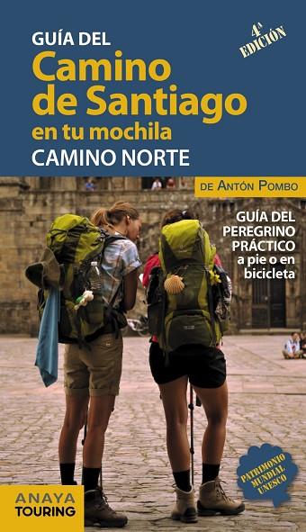 EL CAMINO DE SANTIAGO EN TU MOCHILA.CAMINO NORTE(EDICIÓN 2018) | 9788491581017 | POMBO,ANTÓN | Llibreria Geli - Llibreria Online de Girona - Comprar llibres en català i castellà
