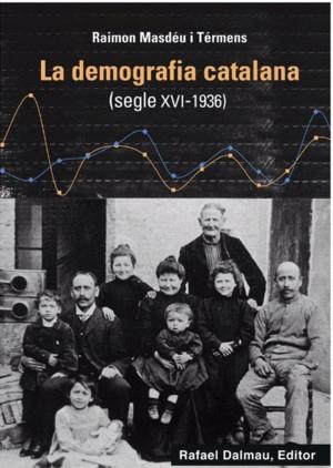 LA DEMOGRAFIA CATALANA(SEGLE XVI-1936) | 9788423208760 | MASDÉU I TÉRMENS,RAIMON | Llibreria Geli - Llibreria Online de Girona - Comprar llibres en català i castellà