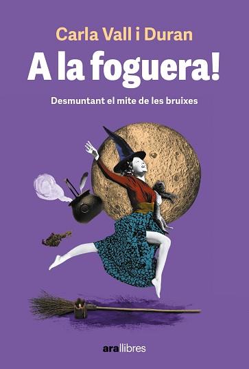 A LA FOGUERA! | 9788411730501 | VALL DURAN, CARLA | Llibreria Geli - Llibreria Online de Girona - Comprar llibres en català i castellà