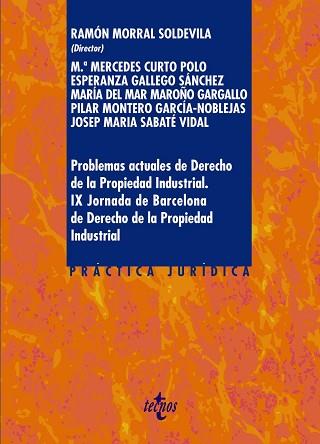 PROBLEMAS ACTUALES DE DERECHO DE LA PROPIEDAD INDUSTRIAL | 9788430978571 | MORRAL SOLDEVILA,RAMÓN/CURTO POLO,MERCEDES/GALLEGO SÁNCHEZ,ESPERANZA/MAROÑO GARGALLO,Mª DEL MAR/ | Llibreria Geli - Llibreria Online de Girona - Comprar llibres en català i castellà