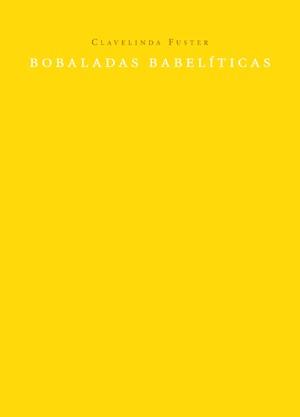BOBALADAS BABELITICAS | 9788492607112 | FUSTER, CLAVELINDA | Llibreria Geli - Llibreria Online de Girona - Comprar llibres en català i castellà