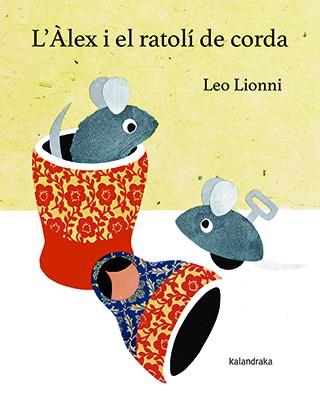 L'ÀLEX I EL RATOLÍ DE CORDA | 9788416804146 | Llibreria Geli - Llibreria Online de Girona - Comprar llibres en català i castellà