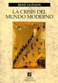 LA CRISIS DEL MUNDO MODERNO | 9788449311383 | GUENON,RENE | Llibreria Geli - Llibreria Online de Girona - Comprar llibres en català i castellà