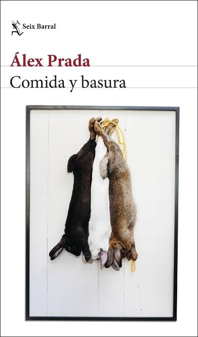 COMIDA Y BASURA | 9788432236334 | PRADA,ÁLEX | Llibreria Geli - Llibreria Online de Girona - Comprar llibres en català i castellà