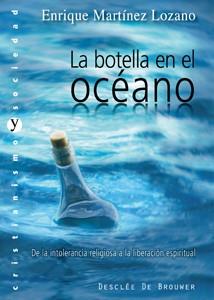 LA BOTELLA EN EL OCEANO | 9788433023179 | MARTINEZ LOZANO,ENRIQUE | Llibreria Geli - Llibreria Online de Girona - Comprar llibres en català i castellà