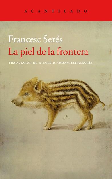 LA PIEL DE LA FRONTERA | 9788416011810 | SERÉS,FRANCESC | Libreria Geli - Librería Online de Girona - Comprar libros en catalán y castellano