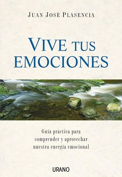 VIVE TUS EMOCIONES | 9788479536046 | PLASENCIA,JUAN JOSE | Llibreria Geli - Llibreria Online de Girona - Comprar llibres en català i castellà