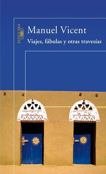 VIAJES, FABULAS Y OTRAS TRAVESIAS | 9788420470436 | VICENT,MANUEL | Llibreria Geli - Llibreria Online de Girona - Comprar llibres en català i castellà