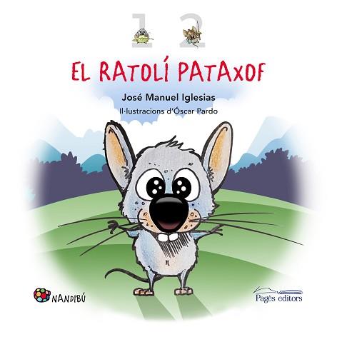 EL RATOLÍ PATAXOF(1 I 2) | 9788413032825 | IGLESIAS RICOU,JOSÉ MANUEL | Llibreria Geli - Llibreria Online de Girona - Comprar llibres en català i castellà