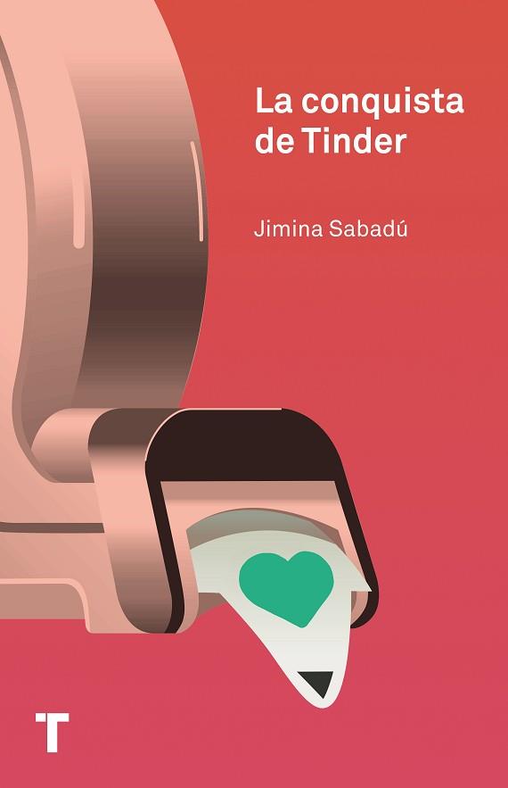 LA CONQUISTA DE TINDER | 9788418428593 | SABADÚ,JIMINA | Llibreria Geli - Llibreria Online de Girona - Comprar llibres en català i castellà