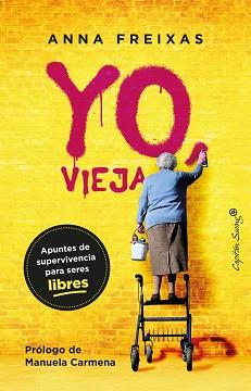 YO,VIEJA | 9788412390292 | FREIXAS,ANNA | Llibreria Geli - Llibreria Online de Girona - Comprar llibres en català i castellà