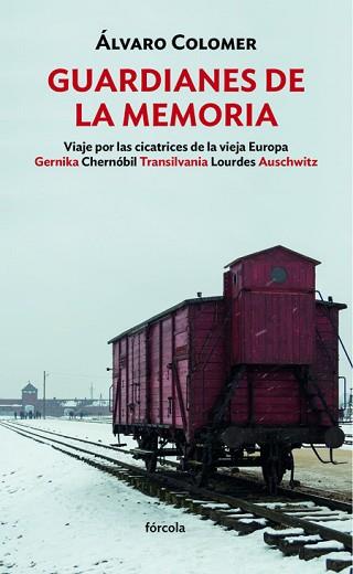 GUARDIANES DE LA MEMORIA.VIAJE POR LAS CICATRICES DE LA VIEJA EUROPA | 9788417425791 | COLOMER,ÁLVARO | Llibreria Geli - Llibreria Online de Girona - Comprar llibres en català i castellà