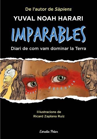 IMPARABLES.DIARI DE COM VAM DOMINAR LA TERRA | 9788413893495 | NOAH HARARI,YUVAL | Llibreria Geli - Llibreria Online de Girona - Comprar llibres en català i castellà