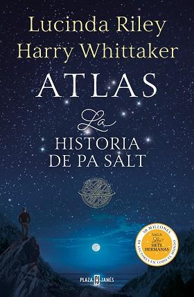 ATLAS. LA HISTORIA DE PA SALT(LAS SIETE HERMANAS-8) | 9788401028052 | RILEY,LUCINDA/WHITTAKER,HARRY | Llibreria Geli - Llibreria Online de Girona - Comprar llibres en català i castellà