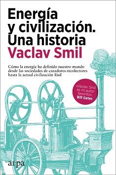 ENERGÍA Y CIVILIZACIÓN.UNA HISTORIA | 9788418741081 | SMIL,VACLAV | Llibreria Geli - Llibreria Online de Girona - Comprar llibres en català i castellà
