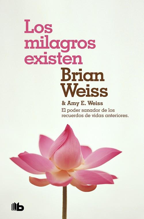 LOS MILAGROS EXISTEN | 9788490708316 | WEISS,BRIAN/WEISS,AMY E. | Llibreria Geli - Llibreria Online de Girona - Comprar llibres en català i castellà