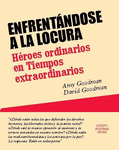 ENFRENTANDOSE A LA LOCURA | 9788496584273 | GOODMAN,AMY/GOODMAN,DAVID | Llibreria Geli - Llibreria Online de Girona - Comprar llibres en català i castellà