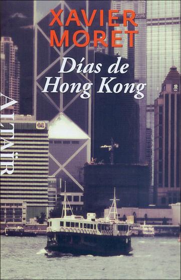 DIAS DE HONG KONG | 9788493927486 | MORET,XAVIER | Llibreria Geli - Llibreria Online de Girona - Comprar llibres en català i castellà