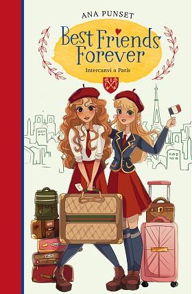 BEST FRIENDS FOREVER-3.INTERCANVI A PARIS | 9788418318160 | PUNSET,ANA | Llibreria Geli - Llibreria Online de Girona - Comprar llibres en català i castellà