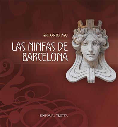 LAS NINFAS DE BARCELONA | 9788498792492 | PAU,ANTONIO | Llibreria Geli - Llibreria Online de Girona - Comprar llibres en català i castellà