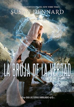 LA BRUJA DE LA VERDAD | 9788417615369 | DENNARD,SUSAN | Llibreria Geli - Llibreria Online de Girona - Comprar llibres en català i castellà