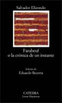 FARABEUF O LA CRONICA DE UN INSTANTE | 9788437618609 | ELIZONDO,SALVADOR | Llibreria Geli - Llibreria Online de Girona - Comprar llibres en català i castellà