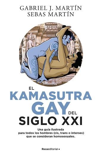 EL KAMA SUTRA GAY DEL SIGLO XXI | 9788418870026 | MARTÍN,GABRIEL J./MARTÍN, SEBAS | Libreria Geli - Librería Online de Girona - Comprar libros en catalán y castellano