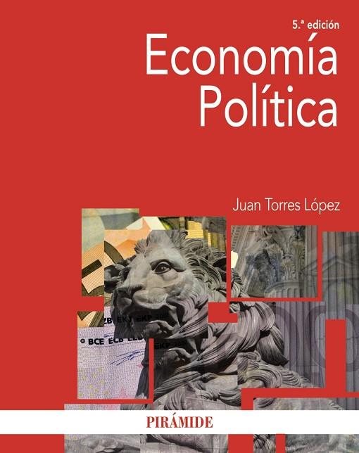 ECONOMÍA POLÍTICA (5ªED/2015) | 9788436833690 | TORRES LÓPEZ,JUAN | Libreria Geli - Librería Online de Girona - Comprar libros en catalán y castellano