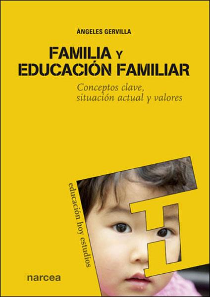 FAMILIA Y EDUCACION FAMILIAR.CONCEPTOS CLAVE,SITUACION ACTUA | 9788427715783 | GERVILLA,ANGELES | Llibreria Geli - Llibreria Online de Girona - Comprar llibres en català i castellà