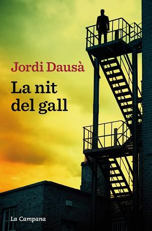 LA NIT DEL GALL | 9788419245205 | DAUSÀ,JORDI | Llibreria Geli - Llibreria Online de Girona - Comprar llibres en català i castellà