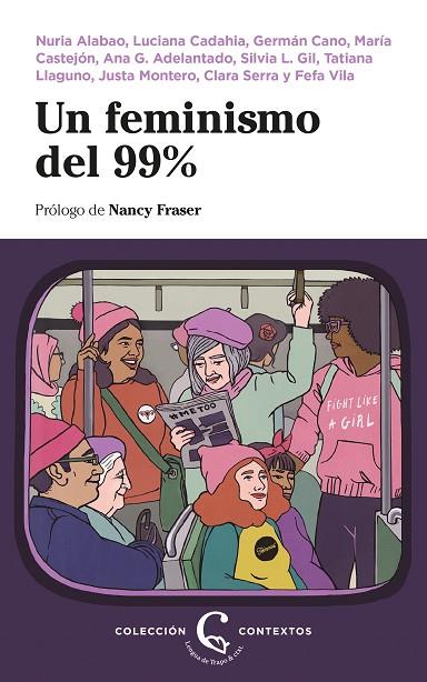 UN FEMINISMO DEL 99% | 9788483812242 | ALABAO,NURIA/CADAHIA,LUCIANA/CANO,GERMÁN/CASTEJÓN,MARÍA/ADELANTADO,ANA/LLAGUNO,TATIANA/LÓPE | Llibreria Geli - Llibreria Online de Girona - Comprar llibres en català i castellà