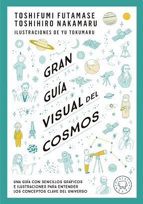 GRAN GUÍA VISUAL DEL COSMOS | 9788419172396 | FUTAMASE,TOSHIFUMI/NAKAMARU, TOSHIMIRO | Llibreria Geli - Llibreria Online de Girona - Comprar llibres en català i castellà