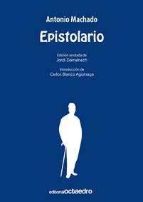 EPISTOLARIO ANTONIO MACHADO | 9788480639767 | MACHADO,ANTONIO | Libreria Geli - Librería Online de Girona - Comprar libros en catalán y castellano
