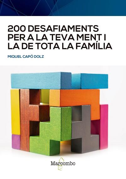 200 DESAFIAMENTS PER A LA TEVA MENT I LA DE TOTA LA FAMILIA | 9788426734020 | CAPÓ DOLZ,MIQUEL | Llibreria Geli - Llibreria Online de Girona - Comprar llibres en català i castellà