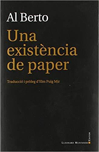 UNA EXISTÈNCIA DE PAPER | 9788417153618 | BERTO,AL | Llibreria Geli - Llibreria Online de Girona - Comprar llibres en català i castellà