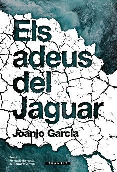 ELS ADEUS DEL JAGUAR(PREMI FUNDACIÓ BANCAIXA NARRATIVA JUVENIL 2021) | 9788413581408 | GARCIA NAVARRO, JOANJO | Llibreria Geli - Llibreria Online de Girona - Comprar llibres en català i castellà