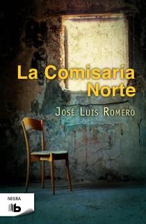 LA COMISARÍA NORTE (INÉDITO) | 9788498726848 | ROMERO,JOSÉ LUIS | Llibreria Geli - Llibreria Online de Girona - Comprar llibres en català i castellà