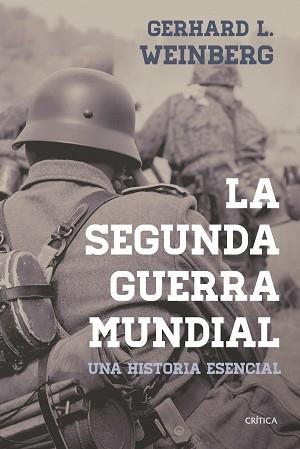 LA SEGUNDA GUERRA MUNDIAL.UNA HISTORIA ESENCIAL | 9788491990475 | WEINBERG,GERHARD L. | Llibreria Geli - Llibreria Online de Girona - Comprar llibres en català i castellà