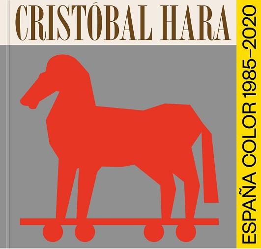 CRISTOBAL HARA.ESPAÑA,COLOR 1985-2020 | 9788417975746 | HARA,CRISTOBAL | Llibreria Geli - Llibreria Online de Girona - Comprar llibres en català i castellà