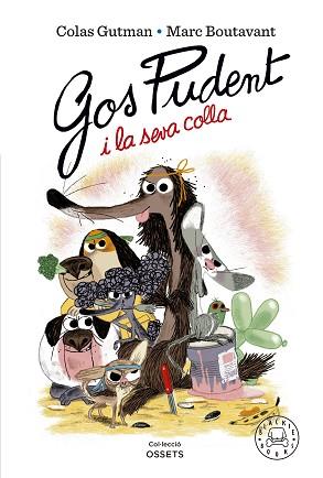 GOS PUDENT I LA SEVA COLLA | 9788419172228 | GUTMAN,COLAS | Llibreria Geli - Llibreria Online de Girona - Comprar llibres en català i castellà