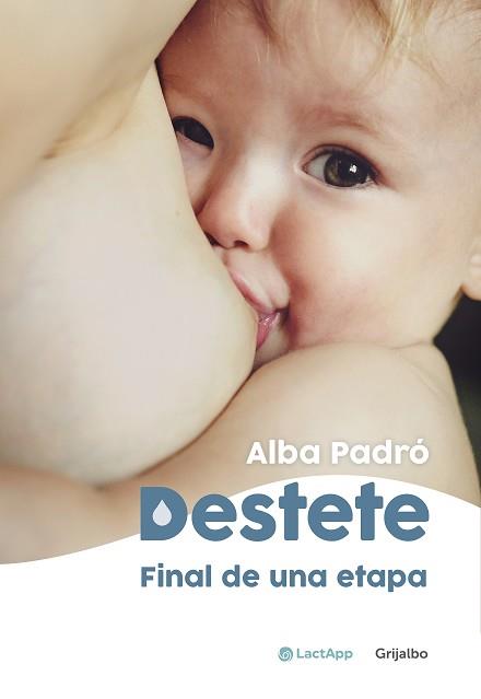 DESTETE.FINAL DE UNA ETAPA | 9788418055003 | PADRÓ,ALBA | Llibreria Geli - Llibreria Online de Girona - Comprar llibres en català i castellà