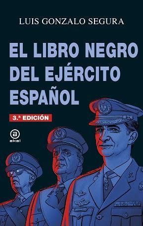EL LIBRO NEGRO DEL EJÉRCITO ESPAÑOL  | 9788446045007 | GONZALO SEGURA,LUIS | Llibreria Geli - Llibreria Online de Girona - Comprar llibres en català i castellà